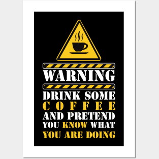 warning drink some coffee Posters and Art